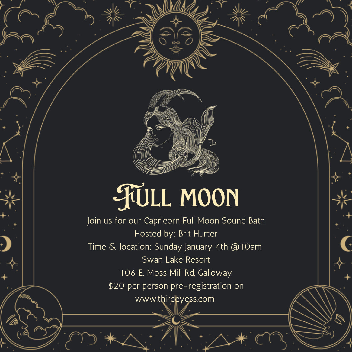 Join us for our Capricorn Full Moon Sound Bath
Hosted by: Brit Hurter
Time & location: Sunday January 4th @10am
Swan Lake Resort
106 E. Moss Mill Rd, Galloway
$20 per person